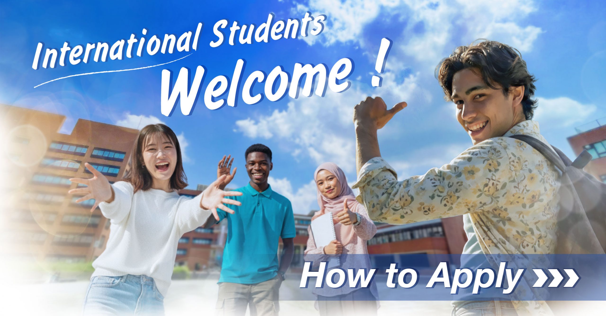 International Students Welcome! How to Apply